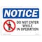 Signmission OSHA Notice Sign, 5" Height, 7" Width, Do Not Enter While In Operation Sign With Symbol, Landscape OS-NS-D-57-L-11256 - alternate 1